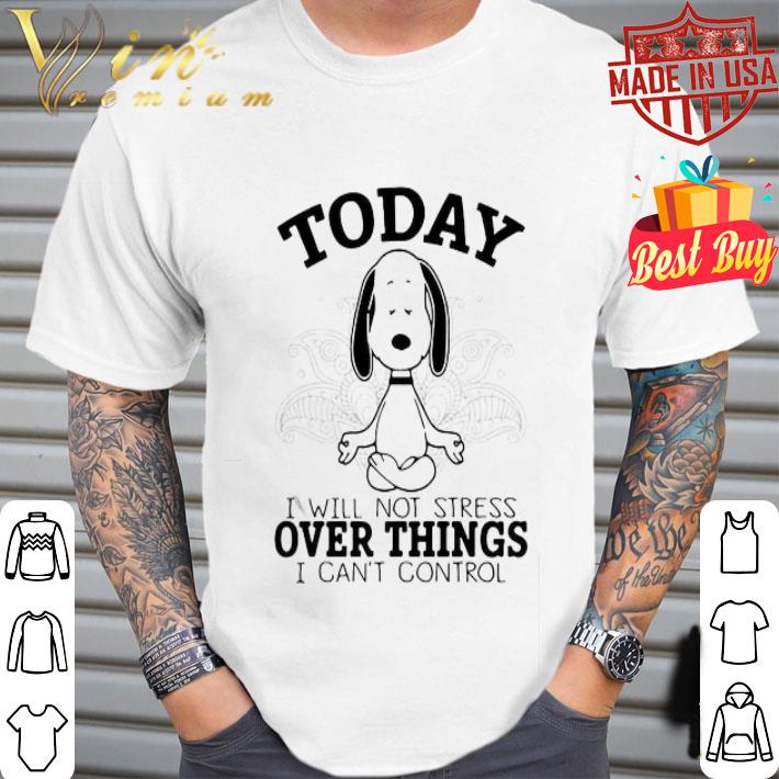 Yoga Snoopy Today I Will Not Stress Over Things I Can’t Control shirt