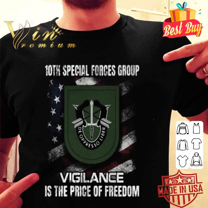 10th Special Forces Group Vigilance Is The Price Of Freedom American Flag shirt