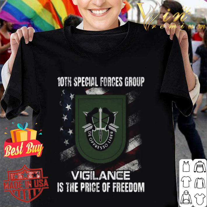 10th Special Forces Group Vigilance Is The Price Of Freedom American Flag shirt