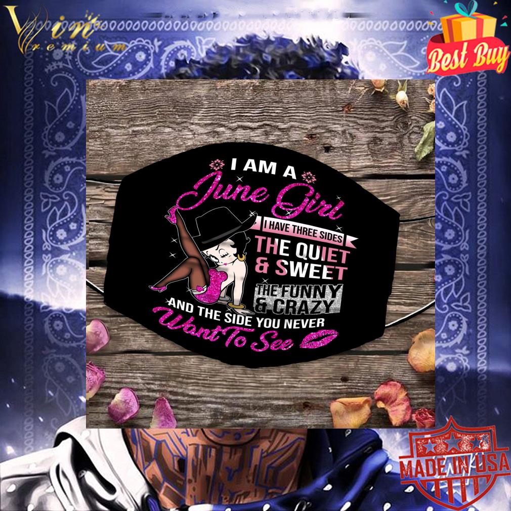 Betty Boop i am a june girl i have three sides the quiet & sweet face mask Betty Boop i am a june girl i have three sides the quiet & sweet face mask 3