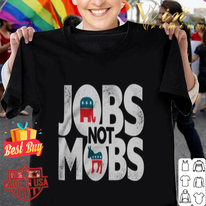 Elephant Jobs Not Mobs Donkey Trump 2020 shirt