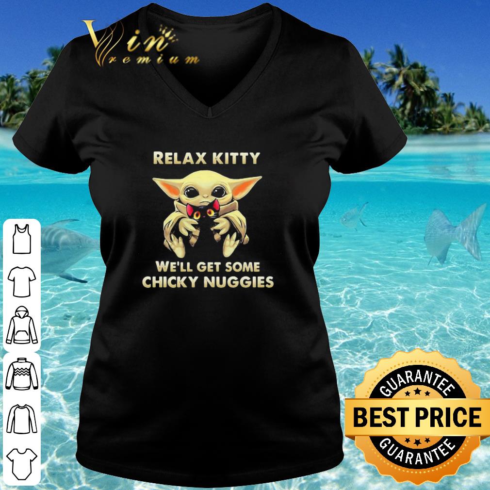 Top Baby Yoda Hug Cat Relax Kitty We’ll Get Some Chicky Nuggies shirt Top Baby Yoda Hug Cat Relax Kitty We’ll Get Some Chicky Nuggies shirt 3