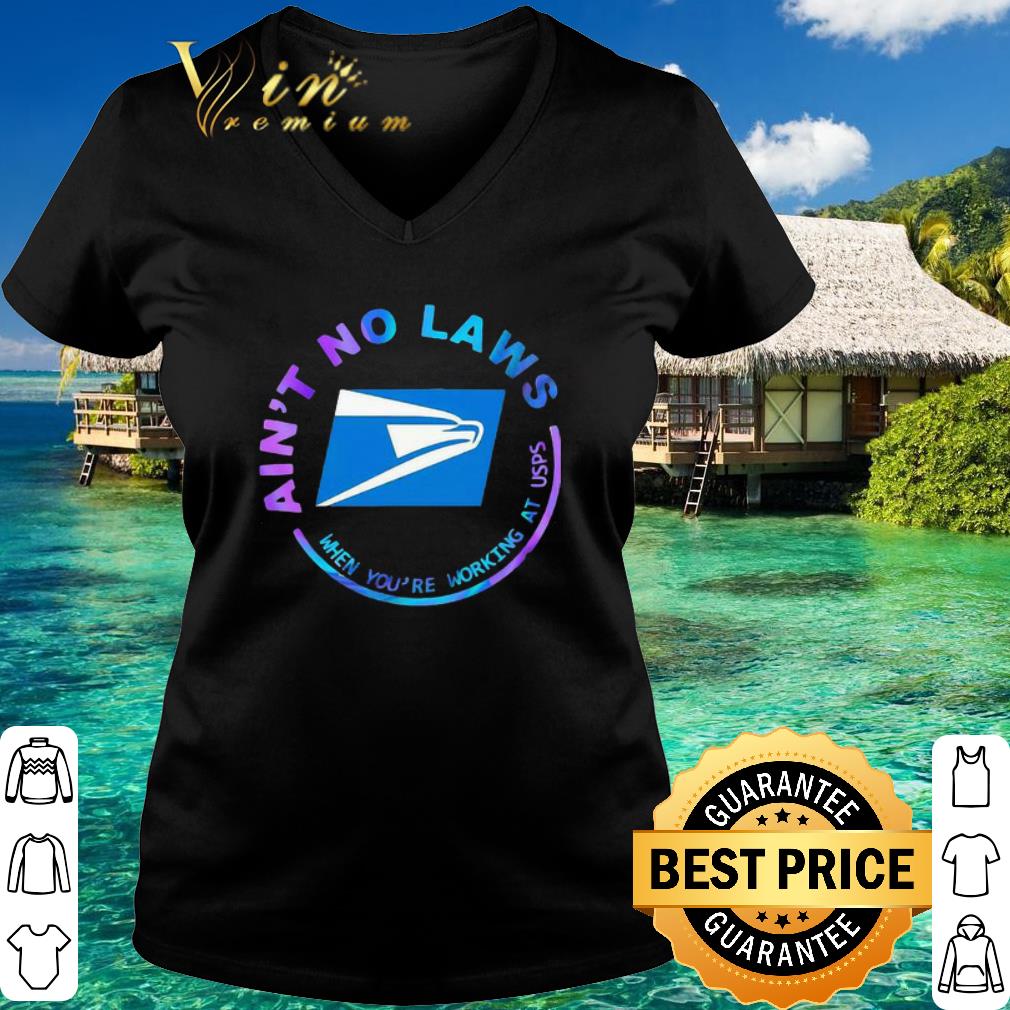 Cool Ain’t No Laws When You’re Working At United States Postal Service shirt Cool Ain’t No Laws When You’re Working At United States Postal Service shirt 3