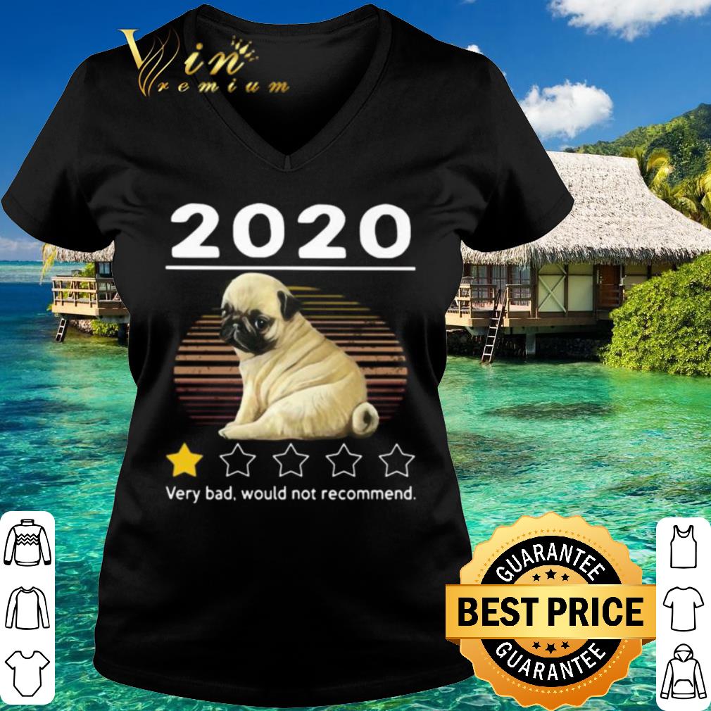 Original 2020 pug very bad would not recommend stars vintage shirt 3