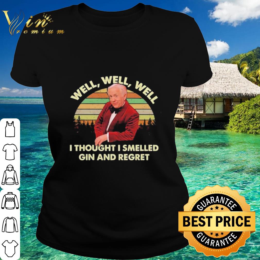 Cool Leslie Jordan Well well well I thought I smelled gin and regret vintage shirt 2