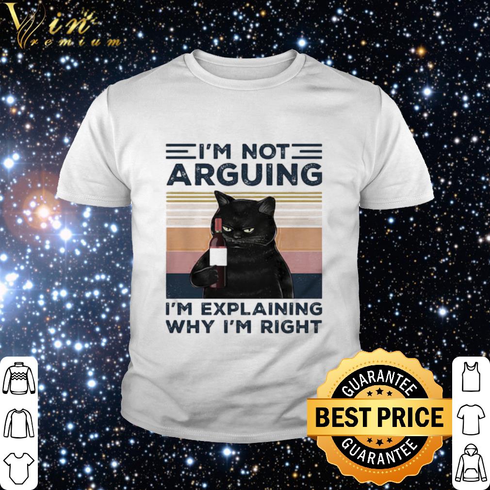 Original Vintage Black Cat I’m Not Arguing I’m Explaining Why I’m Right shirt 2