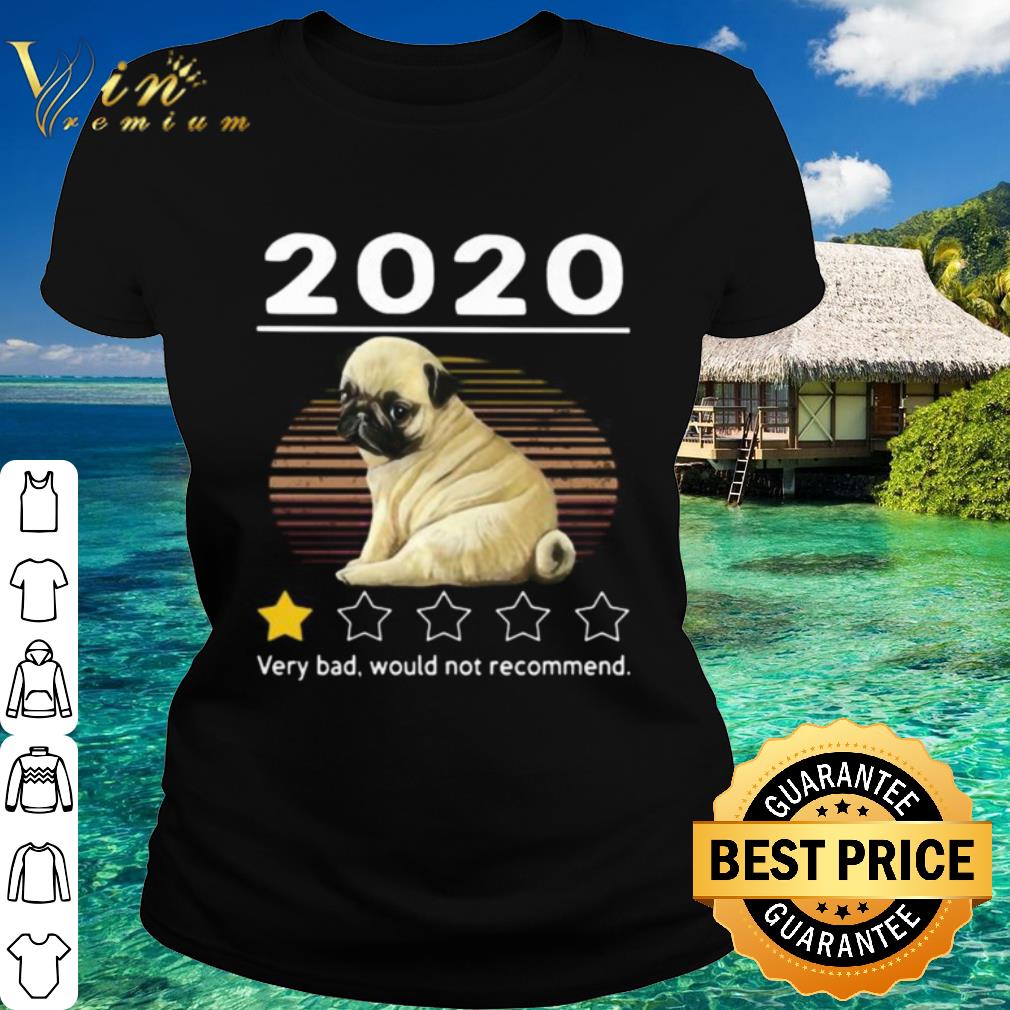 Original 2020 pug very bad would not recommend stars vintage shirt 2