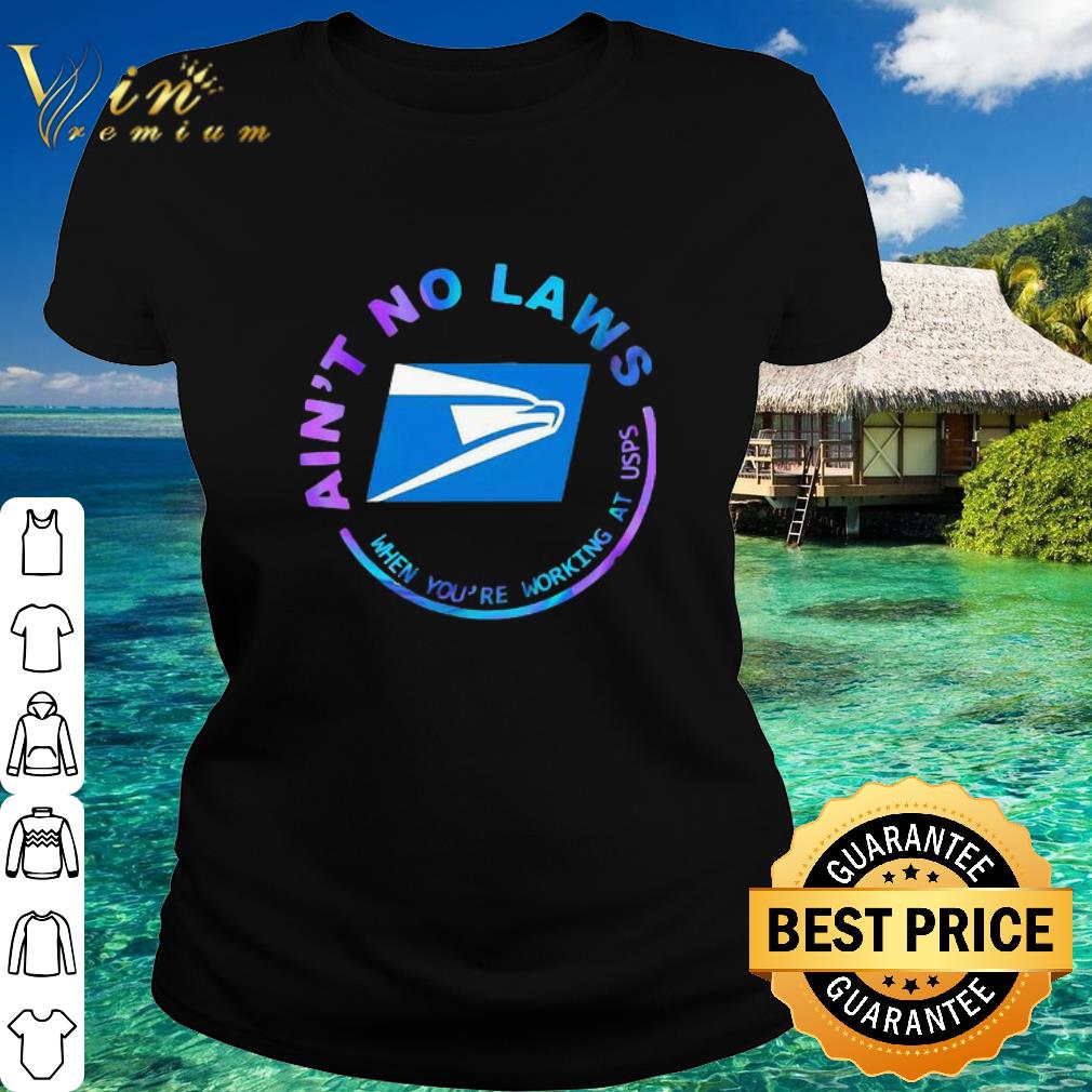Cool Ain’t No Laws When You’re Working At United States Postal Service shirt Cool Ain’t No Laws When You’re Working At United States Postal Service shirt 2