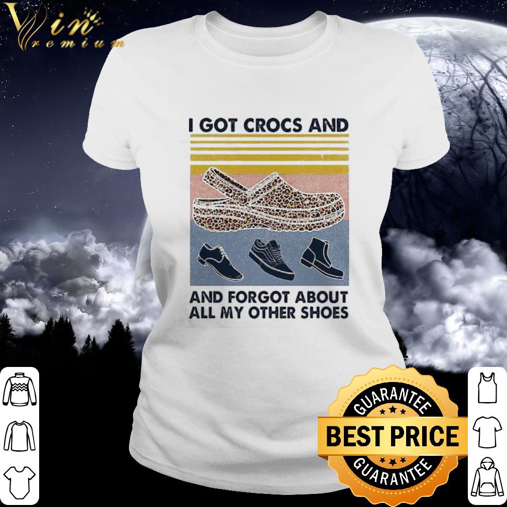 Cool Vintage I Got Crocs Leopard And Forgot About All My Other Shoes shirt 3