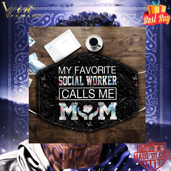 My favorite social worker calls me mom face mask 3