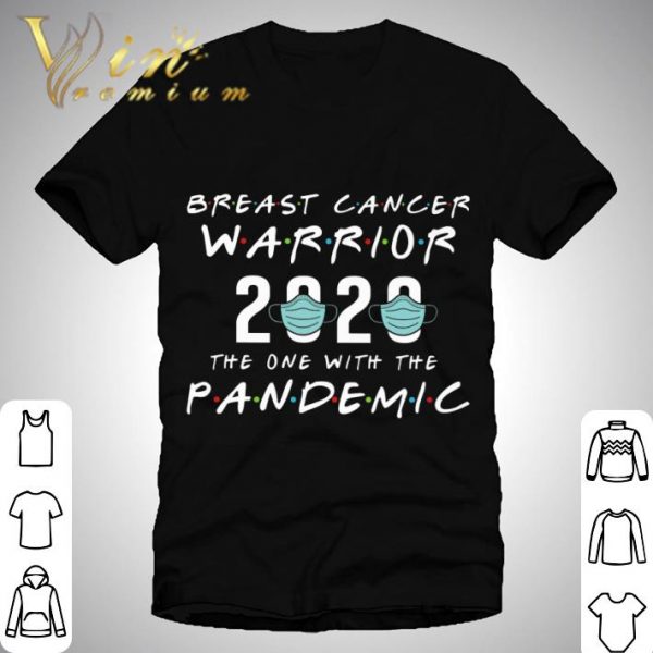 Friends Breast Cancer warrior 2020 the one with the pandemic shirt 1