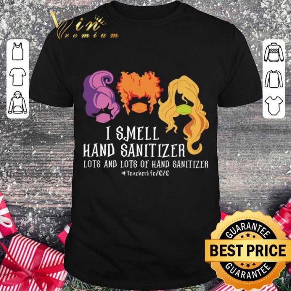 Awesome Hocus Pocus i smell Hand Sanitizer lots and lots of Hand Sanitizer #teacherlife2020 shirt 1