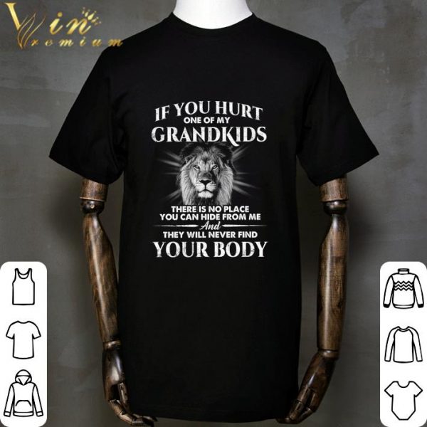 Lion if you hurt one of my grandkids there is no place shirt 2