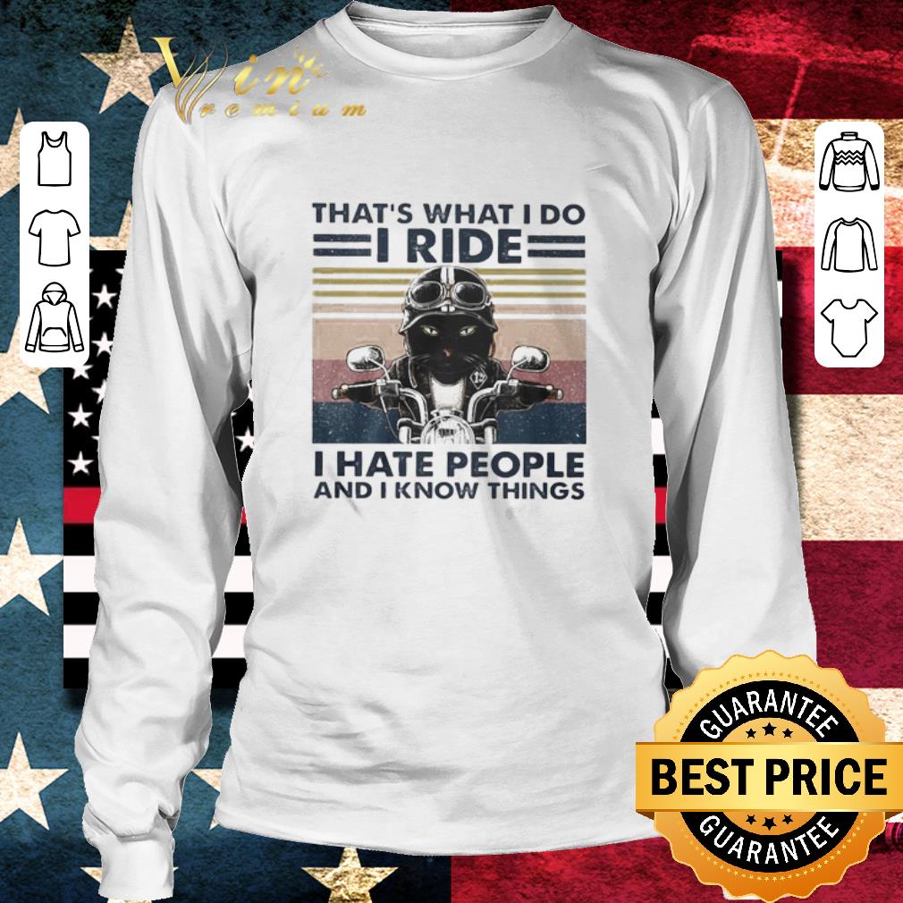 Hot Cat riding motorcycle that’s what I do I ride I hate people and I know things vintage shirt 3