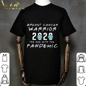 Friends Breast Cancer warrior 2020 the one with the pandemic shirt 4
