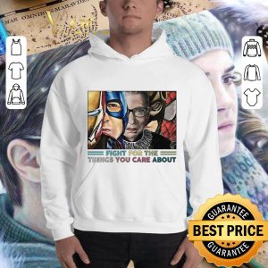 Best Fight For The Things You Care About Ruth Bader Ginsburg Superheroes shirt 5