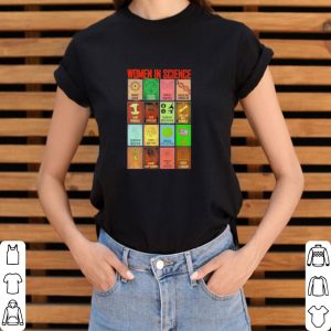 Premium Women in Science Marie Curie Rachel Carson Grace Hopper Rosalind Franklin shirt 5