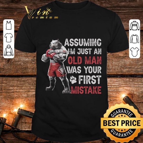 Pitbull boxing assuming i'm just an old man was your first mistake shirt 1