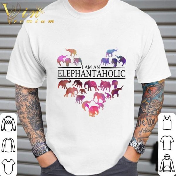 Love Elephants i am an Elephantaholic Heart shirt 2