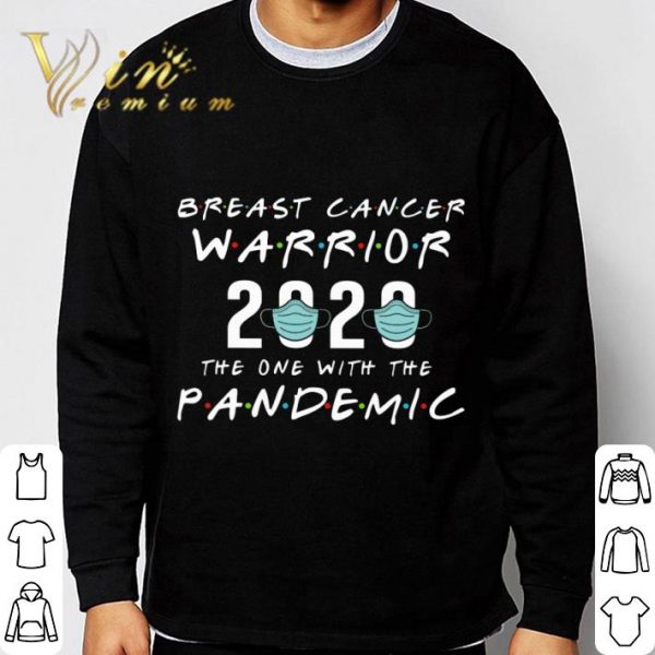 Friends Breast Cancer warrior 2020 the one with the pandemic shirt 3