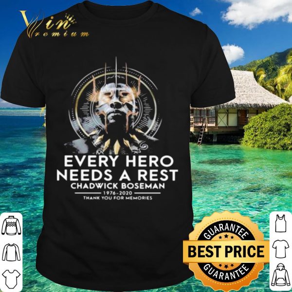 Official Black Panther Rip Chadwick Boseman Every Hero Needs A Rest 1976-2020 shirt 1