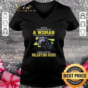 Official Never underestimate a woman who understands motoGP Valentino Rossi shirt 4