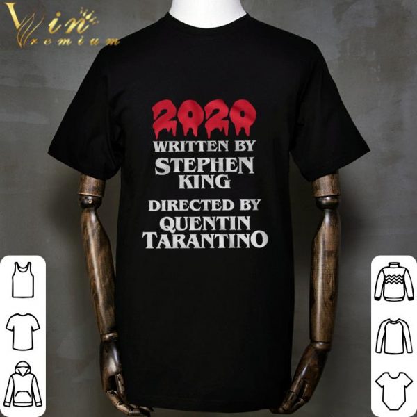 2020 Written By Stephen King Directed By Quentin Tarantino shirt 2