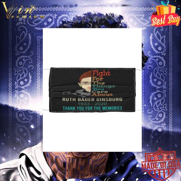 Fight For The Things You Care About Ruth Bader Ginsburg Signature Face Mask 3