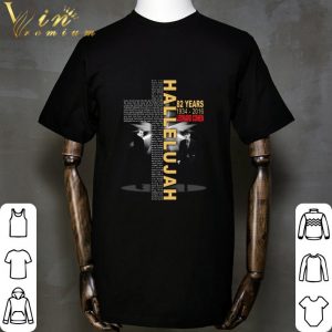 82 years 1934-2016 Leonard Cohen Hallelujah shirt 4