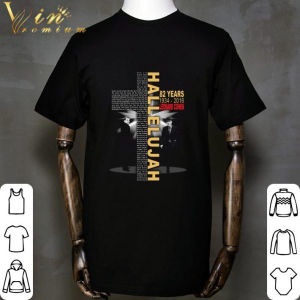 82 years 1934-2016 Leonard Cohen Hallelujah shirt 2