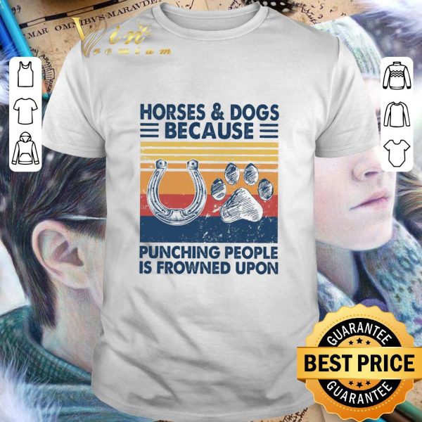 Original Shoe Horse & dogs because punching people is frowned upon vintage shirt 1