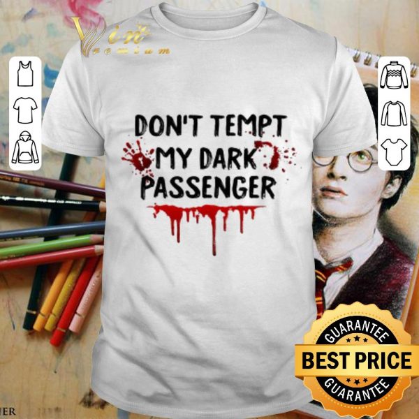 Original True Crime Don't Tempt My Dark Passenger shirt 1