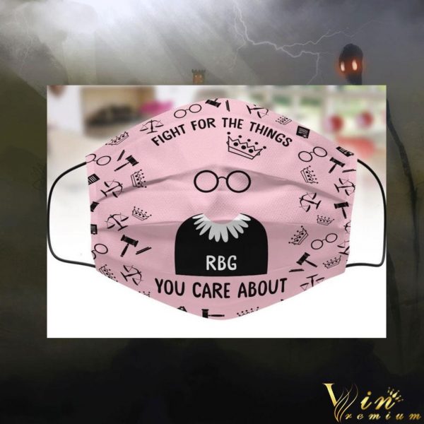 RIP Ruth Bader Ginsburg Fight For The Things You Care About face mask 1