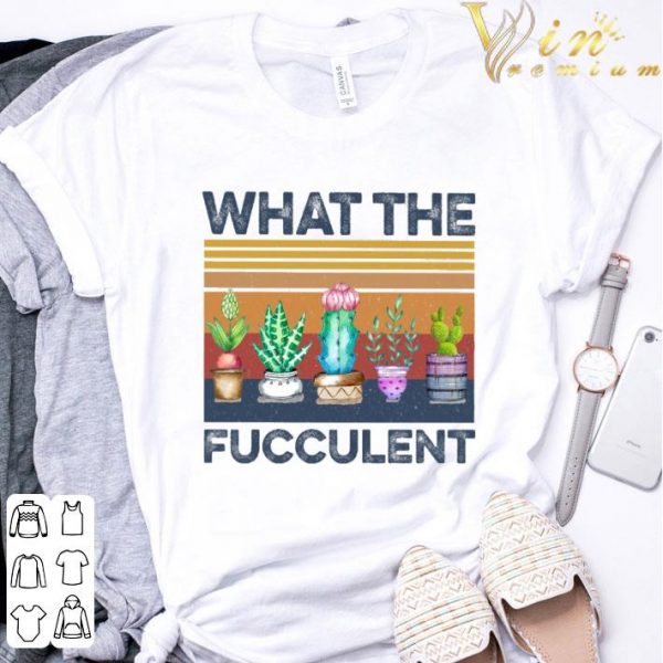 Cactus Garden What The Fucculent Vintage shirt 3