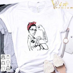 Strong Women RBG I Dissent Ruth Bader Ginsburg shirt 5