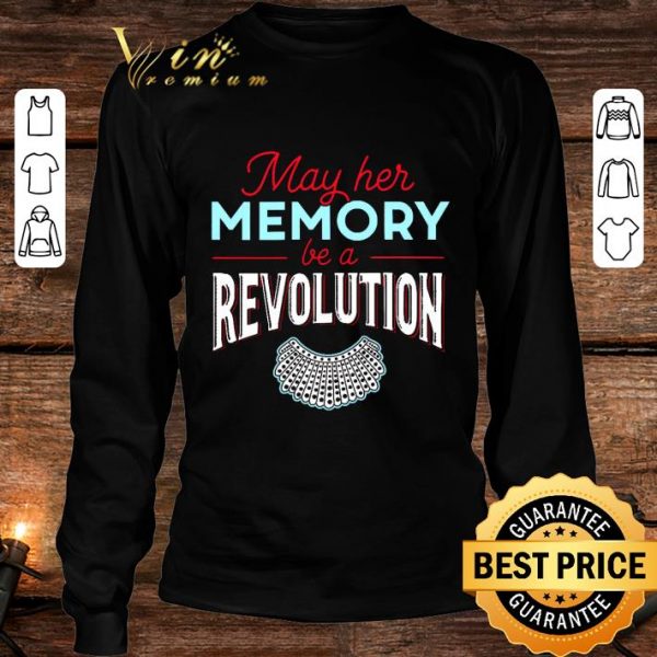 Hot Ruth Bader Ginsburg may her memory be a revolution shirt 3