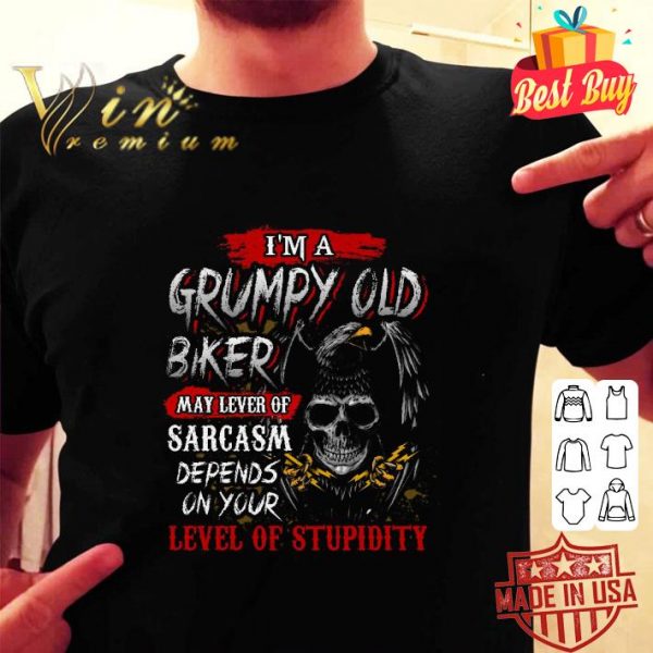 Hot Eagle skull i'm a grumpy old biker may lever of sarcasm depends on you shirt 2