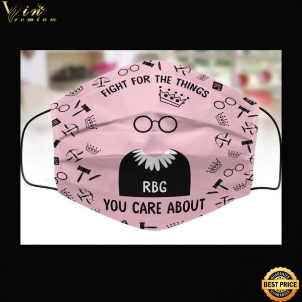RIP Ruth Bader Ginsburg Fight For The Things You Care About face mask 3