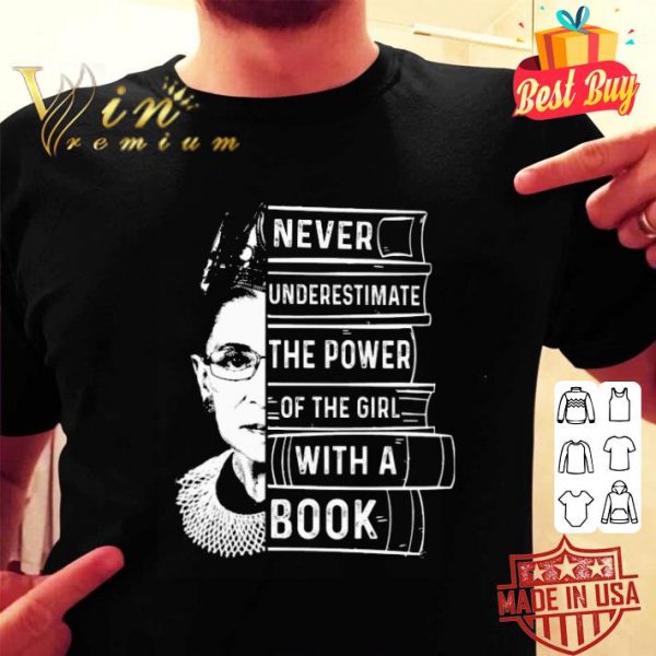 RBG Never Underestimate The Power Of A Girl With A Book shirt 2