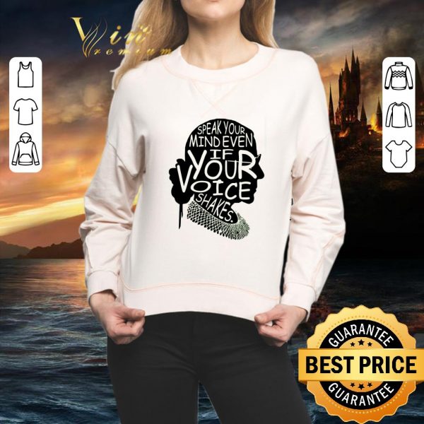 Hot RIP Ruth Bader Ginsburg speak your mind even if your voice shakes shirt 2