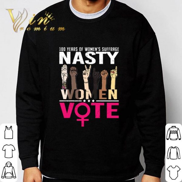 100 Years Of Women's Suffrage Nasty Women Vote Black Lives Matter shirt 3