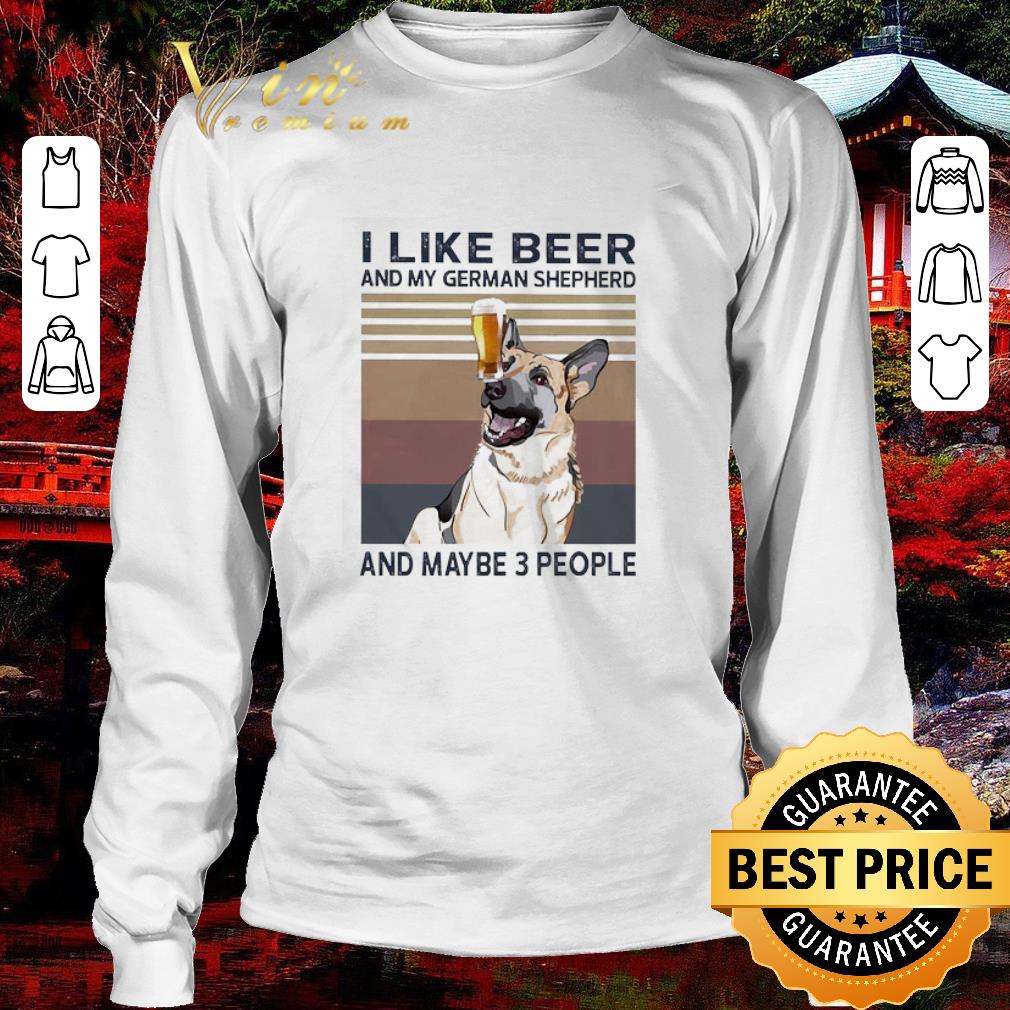 Original I like Beer and my German shepherd and maybe 3 people vintage shirt 3
