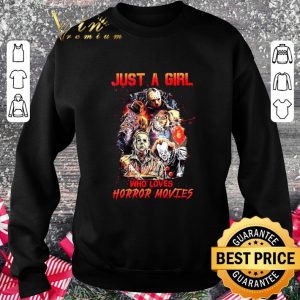 Premium Jason Freddy Chucky Pennywise Just a girl who loves Horror movies shirt 5