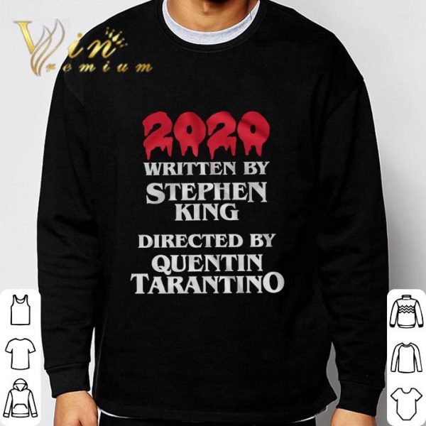 2020 Written By Stephen King Directed By Quentin Tarantino shirt 3