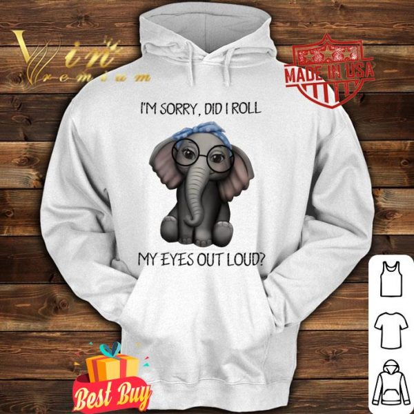 Hot Elephant glasses i'm sorry did i roll my eyes out loud shirt 2