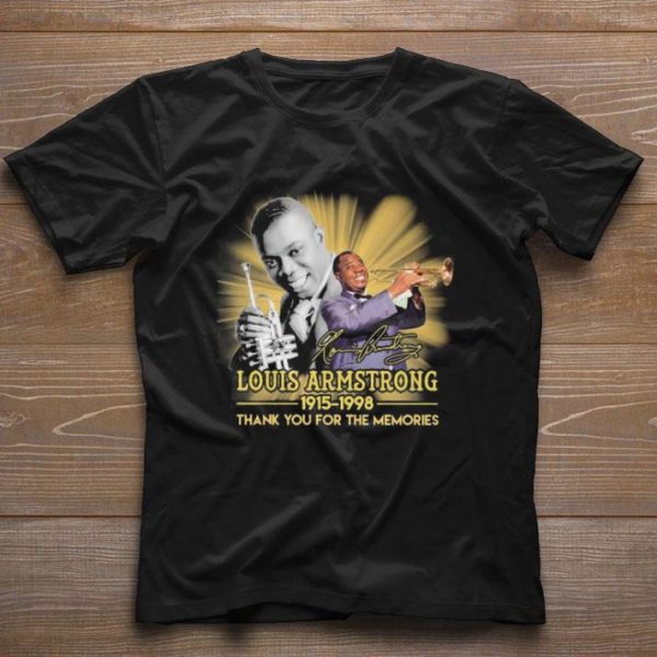 Nice Louis Armstrong 1915 1998 thank you for the memories signature shirt 1