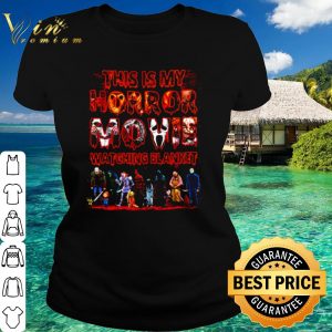 Official This is my horror movie watching blanket shirt 4