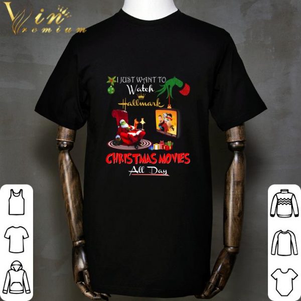 Grinch i just want to watch Hallmark Christmas movies all day shirt 2