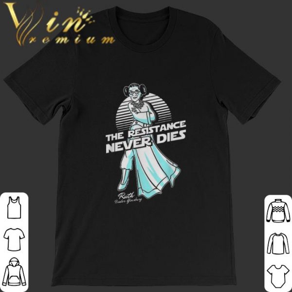 Funny The resistance never dies RIP Ruth Bader Ginsburg RBG 1963-2020 shirt 1