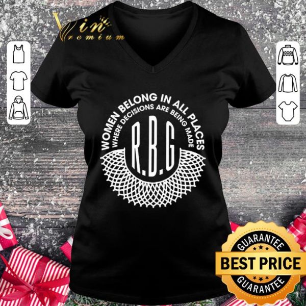 Best Feminist Women Belong In All Places R.B.G Ruth Bader Ginsburg shirt 2